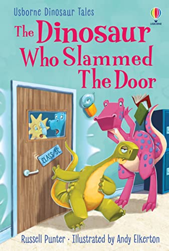 The Dinosaur Who Slammed the Door (Dinosaur Tales) von Usborne Publishing Ltd